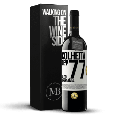 «Colheita de '77, algo irrepetível» Edição RED MBE Reserva