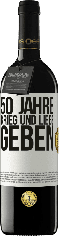 39,95 € Kostenloser Versand | Rotwein RED Ausgabe MBE Reserve 50 Jahre Krieg und Liebe geben Weißes Etikett. Anpassbares Etikett Reserve 12 Monate Ernte 2015 Tempranillo