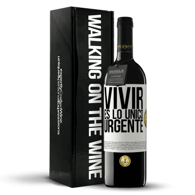 «Vivir es lo único urgente» Edición RED MBE Reserva