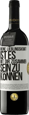 39,95 € Kostenloser Versand | Rotwein RED Ausgabe MBE Reserve Meine Lieblingskraft ist es, mit dir zusammen sein zu können Weißes Etikett. Anpassbares Etikett Reserve 12 Monate Ernte 2015 Tempranillo