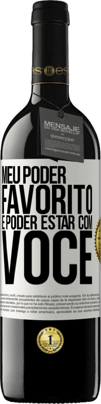 39,95 € Envio grátis | Vinho tinto Edição RED MBE Reserva Meu poder favorito é poder estar com você Etiqueta Branca. Etiqueta personalizável Reserva 12 Meses Colheita 2015 Tempranillo