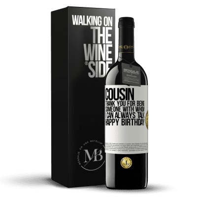 «Cousin. Thank you for being someone with whom I can always talk. Happy Birthday» RED Edition MBE Reserve