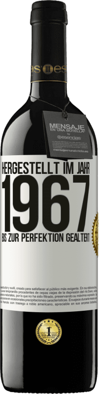 39,95 € Kostenloser Versand | Rotwein RED Ausgabe MBE Reserve Hergestellt im Jahr 1967. Bis zur Perfektion gealtert Weißes Etikett. Anpassbares Etikett Reserve 12 Monate Ernte 2015 Tempranillo