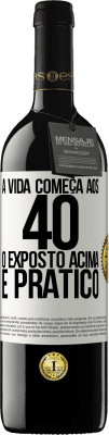 39,95 € Envio grátis | Vinho tinto Edição RED MBE Reserva A vida começa aos 40 anos. O acima é apenas prático Etiqueta Branca. Etiqueta personalizável Reserva 12 Meses Colheita 2016 Tempranillo