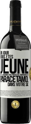 39,95 € Envoi gratuit | Vin rouge Édition RED MBE Réserve Un jour, vous êtes jeune et le lendemain, vous portez de l'ibuprofène et du paracétamol dans votre sac Étiquette Blanche. Étiquette personnalisable Réserve 12 Mois Récolte 2015 Tempranillo