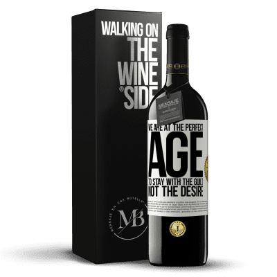 «We are at the perfect age, to stay with the guilt, not the desire» RED Edition MBE Reserve