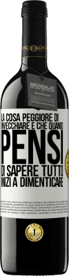 39,95 € Spedizione Gratuita | Vino rosso Edizione RED MBE Riserva La cosa peggiore di invecchiare è che quando pensi di sapere tutto, inizi a dimenticare Etichetta Bianca. Etichetta personalizzabile Riserva 12 Mesi Raccogliere 2014 Tempranillo