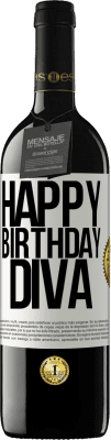 39,95 € Free Shipping | Red Wine RED Edition MBE Reserve Happy birthday Diva White Label. Customizable label Reserve 12 Months Harvest 2015 Tempranillo
