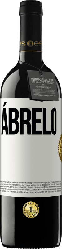 39,95 € Envío gratis | Vino Tinto Edición RED MBE Reserva Ábrelo Etiqueta Blanca. Etiqueta personalizable Reserva 12 Meses Cosecha 2015 Tempranillo