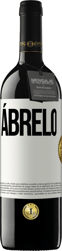 39,95 € Envío gratis | Vino Tinto Edición RED MBE Reserva Ábrelo Etiqueta Blanca. Etiqueta personalizable Reserva 12 Meses Cosecha 2016 Tempranillo