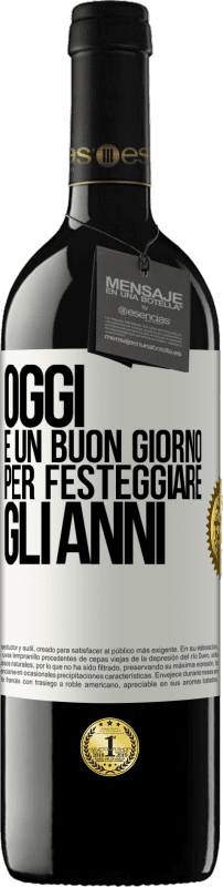 39,95 € Spedizione Gratuita | Vino rosso Edizione RED MBE Riserva Oggi è un buon giorno per festeggiare gli anni Etichetta Bianca. Etichetta personalizzabile Riserva 12 Mesi Raccogliere 2016 Tempranillo
