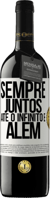 39,95 € Envio grátis | Vinho tinto Edição RED MBE Reserva Sempre juntos até o infinito e além Etiqueta Branca. Etiqueta personalizável Reserva 12 Meses Colheita 2015 Tempranillo