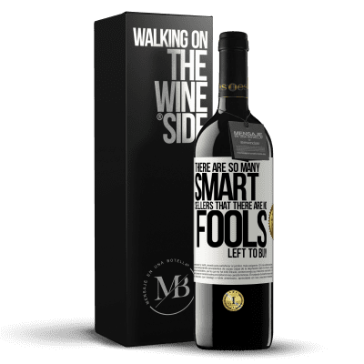 «There are so many smart selling that there are no fools left to buy» RED Edition MBE Reserve