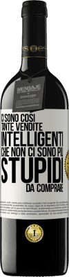 39,95 € Spedizione Gratuita | Vino rosso Edizione RED MBE Riserva Ci sono così tante vendite intelligenti che non ci sono più stupidi da comprare Etichetta Bianca. Etichetta personalizzabile Riserva 12 Mesi Raccogliere 2014 Tempranillo