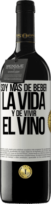 39,95 € Envío gratis | Vino Tinto Edición RED MBE Reserva Soy más de beber la vida y de vivir el vino Etiqueta Blanca. Etiqueta personalizable Reserva 12 Meses Cosecha 2014 Tempranillo