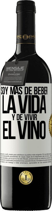 39,95 € Envío gratis | Vino Tinto Edición RED MBE Reserva Soy más de beber la vida y de vivir el vino Etiqueta Blanca. Etiqueta personalizable Reserva 12 Meses Cosecha 2014 Tempranillo