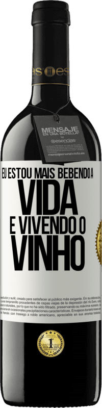 39,95 € Envio grátis | Vinho tinto Edição RED MBE Reserva Eu estou mais bebendo a vida e vivendo o vinho Etiqueta Branca. Etiqueta personalizável Reserva 12 Meses Colheita 2015 Tempranillo