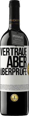 39,95 € Kostenloser Versand | Rotwein RED Ausgabe MBE Reserve Vertraue, aber überprüfe Weißes Etikett. Anpassbares Etikett Reserve 12 Monate Ernte 2014 Tempranillo