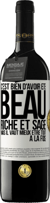 39,95 € Envoi gratuit | Vin rouge Édition RED MBE Réserve C'est bien d'avoir été beau, riche et sage, mais il vaut mieux être tout à la fois Étiquette Blanche. Étiquette personnalisable Réserve 12 Mois Récolte 2014 Tempranillo