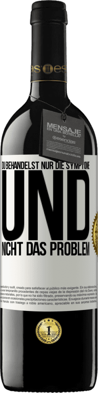 39,95 € Kostenloser Versand | Rotwein RED Ausgabe MBE Reserve Du behandelst nur die Symptome und nicht das Problem Weißes Etikett. Anpassbares Etikett Reserve 12 Monate Ernte 2014 Tempranillo