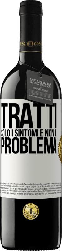 39,95 € Spedizione Gratuita | Vino rosso Edizione RED MBE Riserva Tratti solo i sintomi e non il problema Etichetta Bianca. Etichetta personalizzabile Riserva 12 Mesi Raccogliere 2015 Tempranillo