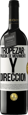 39,95 € Envío gratis | Vino Tinto Edición RED MBE Reserva Tropezar: prueba de movimiento y dirección Etiqueta Blanca. Etiqueta personalizable Reserva 12 Meses Cosecha 2014 Tempranillo