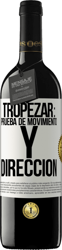 39,95 € Envío gratis | Vino Tinto Edición RED MBE Reserva Tropezar: prueba de movimiento y dirección Etiqueta Blanca. Etiqueta personalizable Reserva 12 Meses Cosecha 2014 Tempranillo