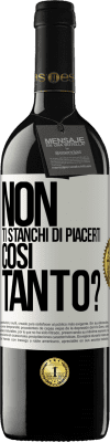 39,95 € Spedizione Gratuita | Vino rosso Edizione RED MBE Riserva Non ti stanchi di piacerti così tanto? Etichetta Bianca. Etichetta personalizzabile Riserva 12 Mesi Raccogliere 2015 Tempranillo