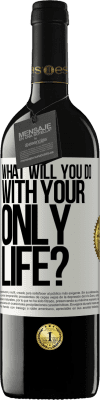 39,95 € Free Shipping | Red Wine RED Edition MBE Reserve What will you do with your only life? White Label. Customizable label Reserve 12 Months Harvest 2015 Tempranillo