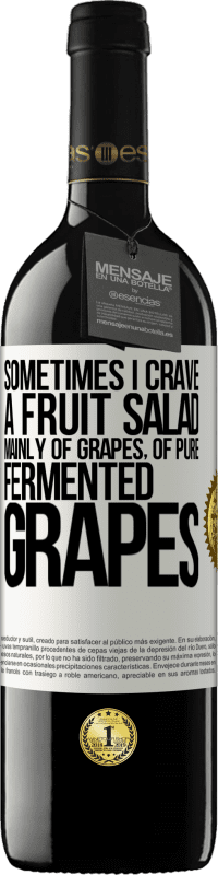 39,95 € Free Shipping | Red Wine RED Edition MBE Reserve Sometimes I crave a fruit salad, mainly of grapes, of pure fermented grapes White Label. Customizable label Reserve 12 Months Harvest 2016 Tempranillo