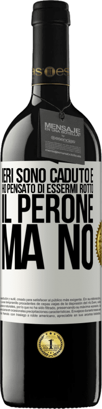 39,95 € Spedizione Gratuita | Vino rosso Edizione RED MBE Riserva Ieri sono caduto e ho pensato di essermi rotto il perone. Ma no Etichetta Bianca. Etichetta personalizzabile Riserva 12 Mesi Raccogliere 2014 Tempranillo