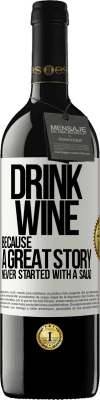 39,95 € Free Shipping | Red Wine RED Edition MBE Reserve Drink wine, because a great story never started with a salad White Label. Customizable label Reserve 12 Months Harvest 2015 Tempranillo