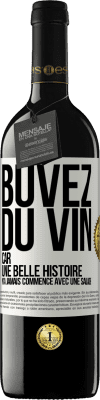 39,95 € Envoi gratuit | Vin rouge Édition RED MBE Réserve Buvez du vin, car une belle histoire n'a jamais commencé avec une salade Étiquette Blanche. Étiquette personnalisable Réserve 12 Mois Récolte 2015 Tempranillo