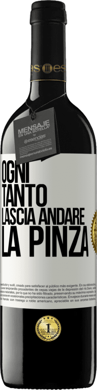 39,95 € Spedizione Gratuita | Vino rosso Edizione RED MBE Riserva Ogni tanto lascia andare la pinza Etichetta Bianca. Etichetta personalizzabile Riserva 12 Mesi Raccogliere 2014 Tempranillo