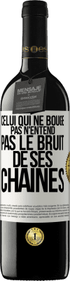 39,95 € Envoi gratuit | Vin rouge Édition RED MBE Réserve Celui qui ne bouge pas n'entend pas le bruit de ses chaînes Étiquette Blanche. Étiquette personnalisable Réserve 12 Mois Récolte 2015 Tempranillo