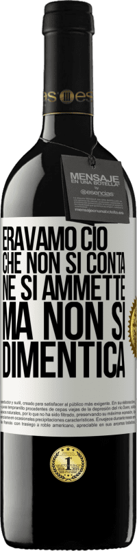 39,95 € Spedizione Gratuita | Vino rosso Edizione RED MBE Riserva Eravamo ciò che non si conta, né si ammette, ma non si dimentica Etichetta Bianca. Etichetta personalizzabile Riserva 12 Mesi Raccogliere 2015 Tempranillo