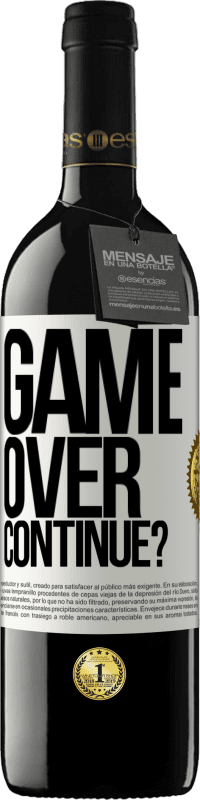 39,95 € Free Shipping | Red Wine RED Edition MBE Reserve GAME OVER. Continue? White Label. Customizable label Reserve 12 Months Harvest 2014 Tempranillo