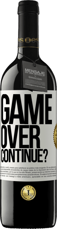 39,95 € Envío gratis | Vino Tinto Edición RED MBE Reserva GAME OVER. Continue? Etiqueta Blanca. Etiqueta personalizable Reserva 12 Meses Cosecha 2014 Tempranillo