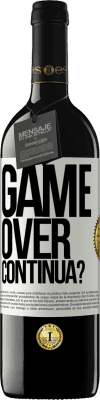 39,95 € Spedizione Gratuita | Vino rosso Edizione RED MBE Riserva GAME OVER. Continua? Etichetta Bianca. Etichetta personalizzabile Riserva 12 Mesi Raccogliere 2016 Tempranillo