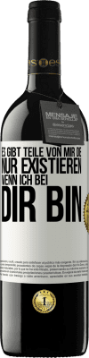 39,95 € Kostenloser Versand | Rotwein RED Ausgabe MBE Reserve Es gibt Teile von mir, die nur existieren, wenn ich bei dir bin Weißes Etikett. Anpassbares Etikett Reserve 12 Monate Ernte 2014 Tempranillo