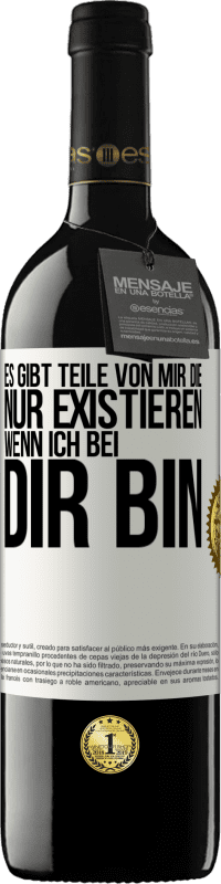 39,95 € Kostenloser Versand | Rotwein RED Ausgabe MBE Reserve Es gibt Teile von mir, die nur existieren, wenn ich bei dir bin Weißes Etikett. Anpassbares Etikett Reserve 12 Monate Ernte 2015 Tempranillo