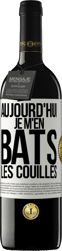 39,95 € Envoi gratuit | Vin rouge Édition RED MBE Réserve Aujourd'hui je m'en bats les couilles Étiquette Blanche. Étiquette personnalisable Réserve 12 Mois Récolte 2014 Tempranillo