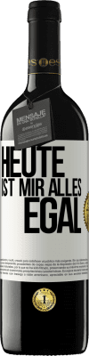 39,95 € Kostenloser Versand | Rotwein RED Ausgabe MBE Reserve Heute ist mir alles egal Weißes Etikett. Anpassbares Etikett Reserve 12 Monate Ernte 2014 Tempranillo