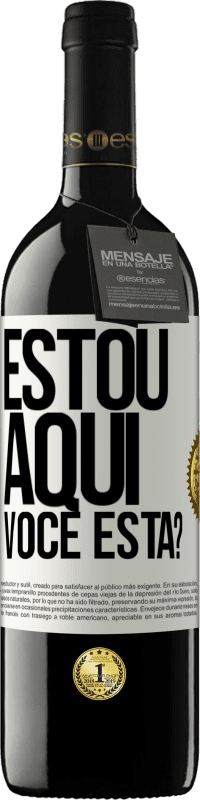 39,95 € Envio grátis | Vinho tinto Edição RED MBE Reserva Estou aqui. Você está? Etiqueta Branca. Etiqueta personalizável Reserva 12 Meses Colheita 2014 Tempranillo