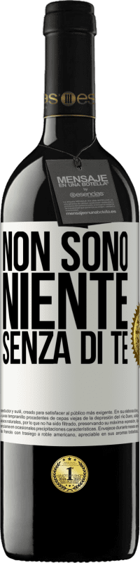 39,95 € Spedizione Gratuita | Vino rosso Edizione RED MBE Riserva Non sono niente senza di te Etichetta Bianca. Etichetta personalizzabile Riserva 12 Mesi Raccogliere 2014 Tempranillo