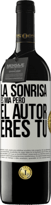 39,95 € Envío gratis | Vino Tinto Edición RED MBE Reserva La sonrisa es mía, pero el autor eres tú Etiqueta Blanca. Etiqueta personalizable Reserva 12 Meses Cosecha 2014 Tempranillo