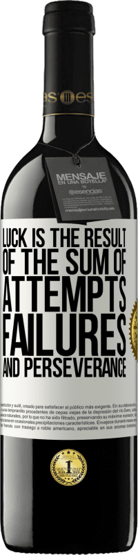 39,95 € 送料無料 | 赤ワイン REDエディション MBE 予約する 運は、試み、失敗、忍耐力の合計の結果です ホワイトラベル. カスタマイズ可能なラベル 予約する 12 月 収穫 2016 Tempranillo