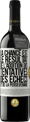 39,95 € Envoi gratuit | Vin rouge Édition RED MBE Réserve La chance est le résultat de l'addition des tentatives, des échecs et de la persévérance Étiquette Blanche. Étiquette personnalisable Réserve 12 Mois Récolte 2014 Tempranillo