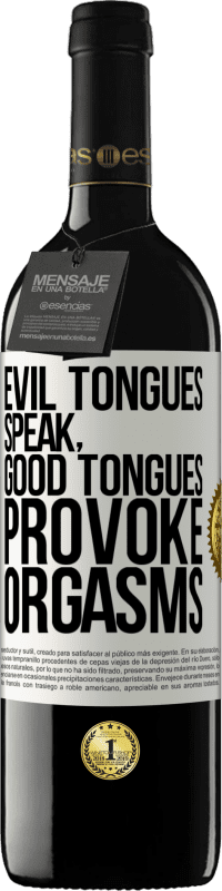 39,95 € Free Shipping | Red Wine RED Edition MBE Reserve Evil tongues speak, good tongues provoke orgasms White Label. Customizable label Reserve 12 Months Harvest 2015 Tempranillo