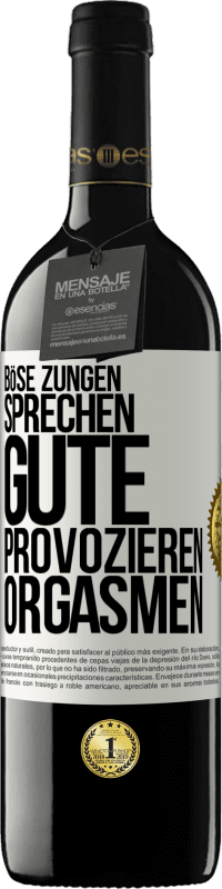 39,95 € Kostenloser Versand | Rotwein RED Ausgabe MBE Reserve Böse Zungen sprechen, gute provozieren Orgasmen Weißes Etikett. Anpassbares Etikett Reserve 12 Monate Ernte 2014 Tempranillo